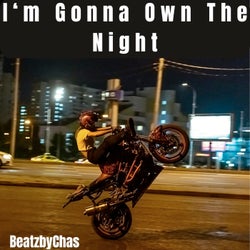 I'm Gonna Own the Night