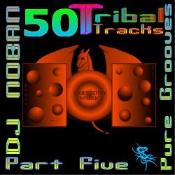 50 Tribal Tracks (Part Five)