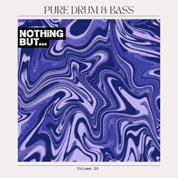 Nothing But... Pure Drum & Bass, Vol. 20