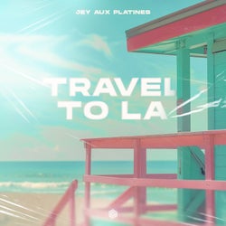 Travel To LA (Extended Mix)