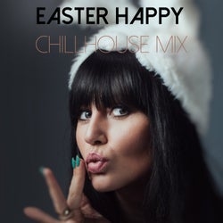Easter Happy Chillhouse Mix