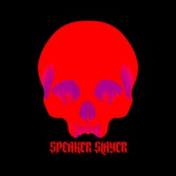 SPEAKER SLAYER