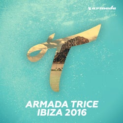 Armada Trice - Ibiza 2016
