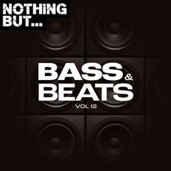 Nothing But... Bass & Beats, Vol. 12