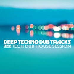 Deep Techno Dub Tracks (Tech Dub House Session)