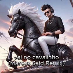 Vai No Cavalinho - Marcus Said Remix