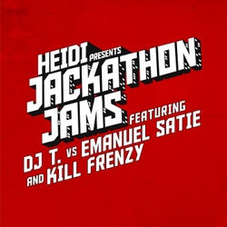 HEIDI PRESENTS JACKATHON JAMS FEAT. DJ T. VS EMANUEL SATIE & KILL FRENZY