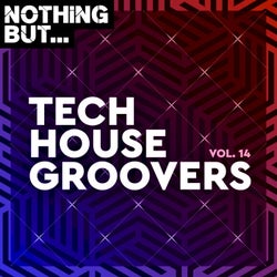 Nothing But... Tech House Groovers, Vol. 14
