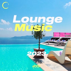 Lounge Music 2023: The Best Music for Your Evening by Hoop Records