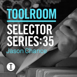 Toolroom Selector Series: 35 Jason Chance