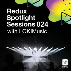 Redux Spotlight Sessions 024 - LOKIMusic