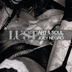 Lust, Art & Soul (A Personal Collection by Joey Negro)