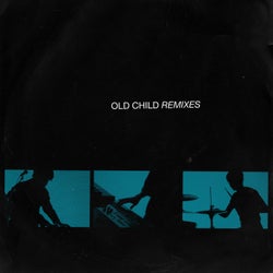 Old Child (Remixes)