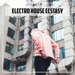 Electro House Ecstasy