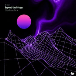 Beyond the Bridge (Felipe Alonso Remix)