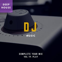 DJ Music - Complete Your Mix, Vol. 19