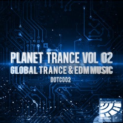 Planet Trance, Vol. 02 - Global Trance &amp; EDM Music