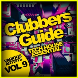 Clubbers Guide, Vol. 9: Tech House Essential