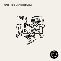 Take Me / Forget About