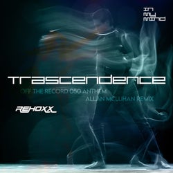Trascendence (OTR 50 Anthem) [Remix]