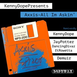 Kenny Dope Presents Axxis - All I'm Askin' PK1
