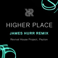Higher Place (James Hurr Extended Remix)