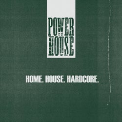 Home. House. Hardcore.