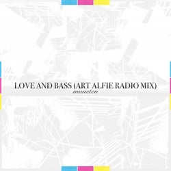 Love And Bass - Art Alfie Remix