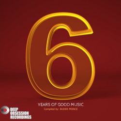 6 Years Of Good Music: Compiled by: Buder Prince