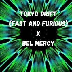 TOKYO DRIFT (Fast And Furious) x BEL MERCY (feat. KinGsiilY ) [Radio Edit]