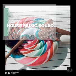 House Music Squad #47