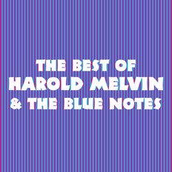 The Best of Harold Melvin & the Blue Notes