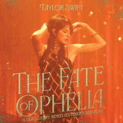 The Fate of Ophelia (Loud Luxury Remix / Extended Version)