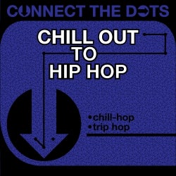 Connect the Dots - Chill Out to Hip Hop