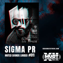 SIGMA PR - MUTED SOUNDS LOUDER #011 / SXII