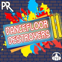 Dancefloor Destroyers II