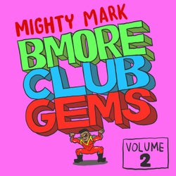 Bmore Club Gems, Vol. 2