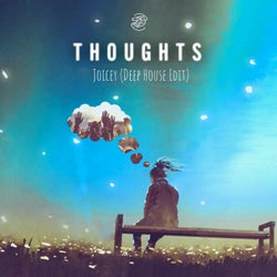 Thoughts (Deep House Edit)