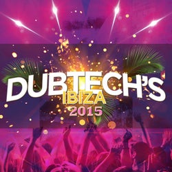Dub Tech's Ibiza 2015