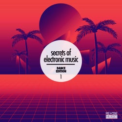 Secrets of Electronic Music: Dance Edition, Vol. 1