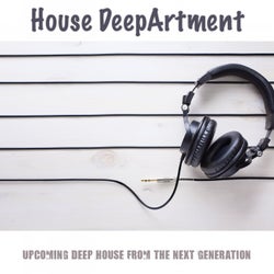 House DeepArtment: Upcoming Deep House from the Next Generation