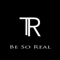 Be So Real