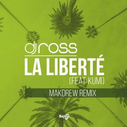 La Liberté (feat. Kumi) - Makdrew Remix