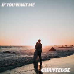If You Want Me