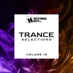 Nothing But... Trance Selections, Vol. 10