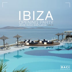 Ibiza Opening Party House Music Compilation, Vol. 4 (Best Deep House, Chill out Hits)