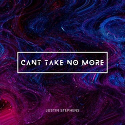 Can't Take No More