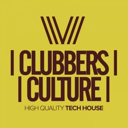 Clubbers Culture: High Quality Tech House