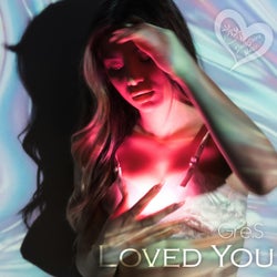 Loved You