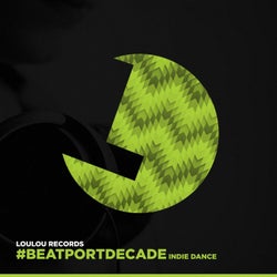 Loulou Records #beatportdecade Indie Dance